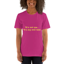 Load image into Gallery viewer, &quot;It&#39;s not me...It&#39;s my evil twin&quot; Women&#39;s T-Shirt
